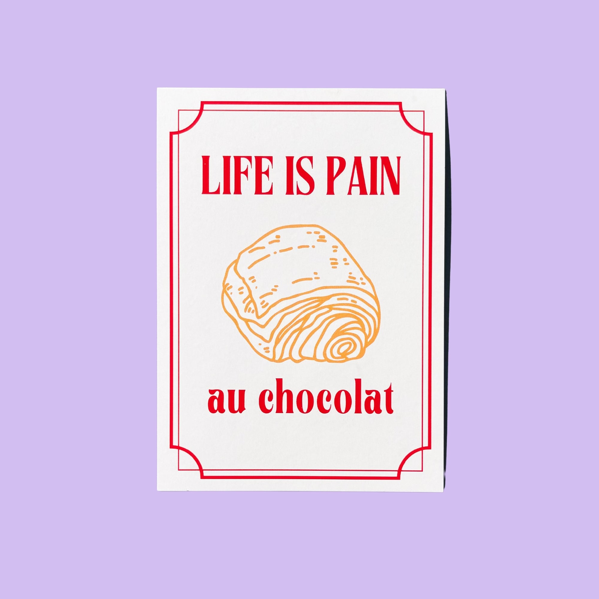 Life is Pain au Chocolat Postcard